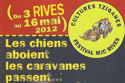 Festival de Rives: « Les chiens aboient, les caravanes passent »